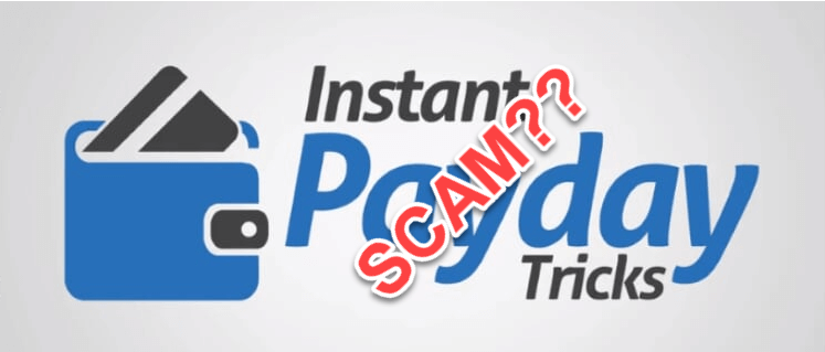 Instant Payday Trick scam