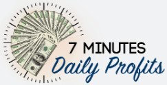 7 minutes Daily Profits